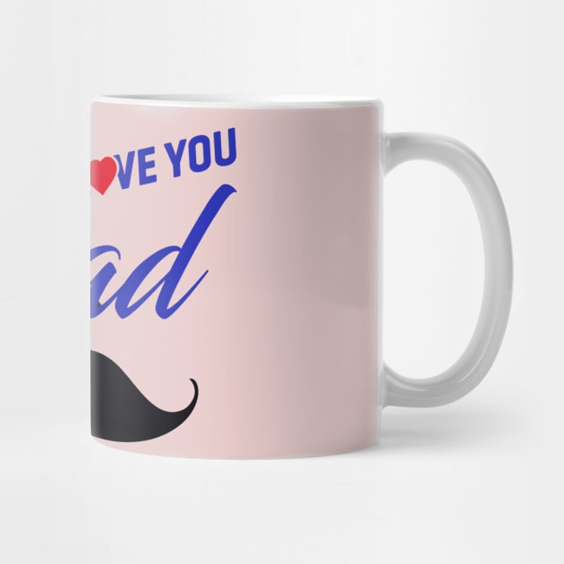 I love my dad by This is store